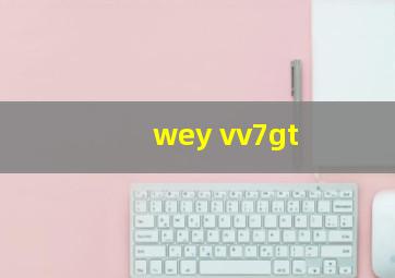 wey vv7gt